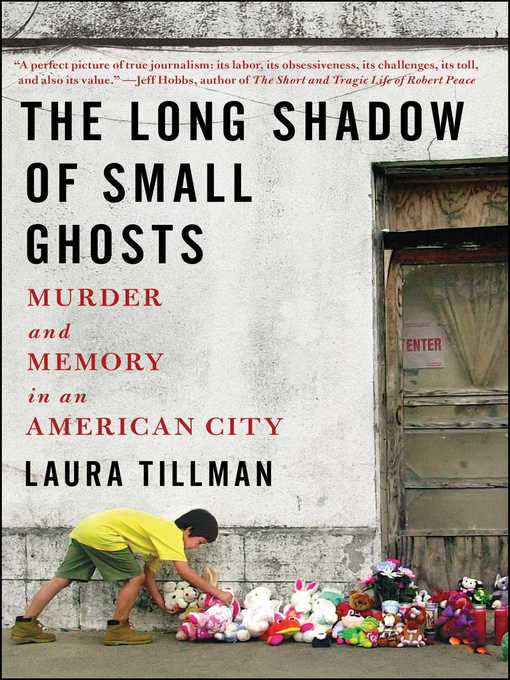 Title details for The Long Shadow of Small Ghosts by Laura Tillman - Wait list